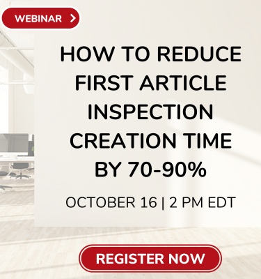 Quality October 16 Discus Live Webinar: How to Reduce First Article Inspection Creation Time by 70-90%