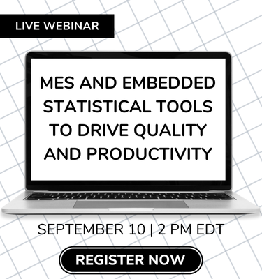 Quality Sept. 10 Epicor Live Webinar: MES and Embedded Statistical Tools to Drive Quality and Productive