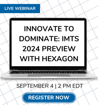 Quality Sept. 4 Webinar: Innovate to Dominate: IMTS 2024 Preview With Hexagon